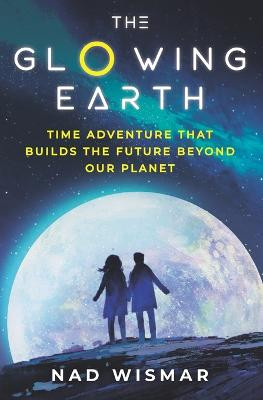 The Glowing Earth: The Takeoff Nad Wismar 9798662991880