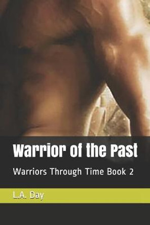 Warrior of the Past L a Day 9798679930117