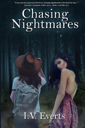 Chasing Nightmares by I V Everts