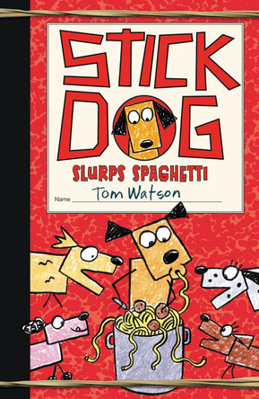 Stick Dog Slurps Spaghetti Tom Watson 9780063006911