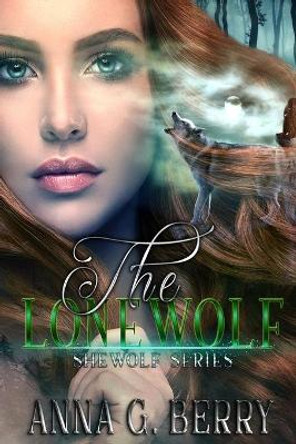 The Lonewolf Anna G Berry 9798706771072