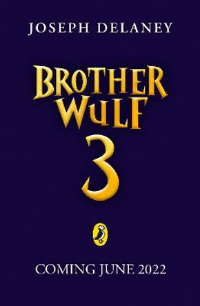 Brother Wulf: The Last Spook Joseph Delaney 9780241568453