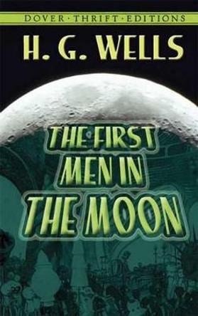 First Men in the Moon Wells 9780486414188