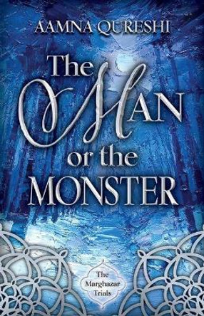 The Man or the Monster Aamna Qureshi 9780744305579