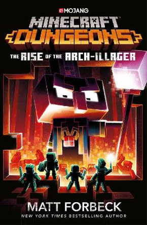 Minecraft Dungeons: Rise of the Arch-Illager Matt Forbeck 9781529101546