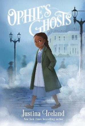 Ophie's Ghosts Justina Ireland 9780062915849
