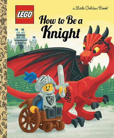 How to Be a Knight (LEGO) Matt Huntley 9780593381823