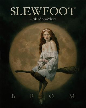 Slewfoot: A Tale of Bewitchery Brom 9781250622006