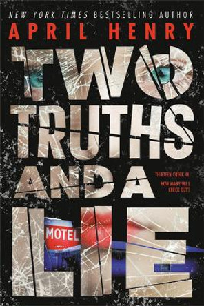 Two Truths and a Lie April Henry 9780316323338