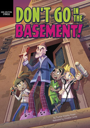 Don't Go in the Basement! Thomas Kingsley Troupe 9781398234796