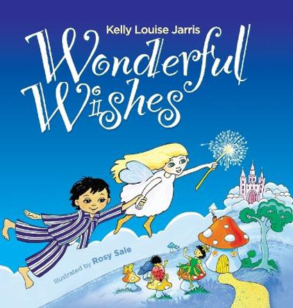 Wonderful Wishes Kelly Louise Jarris 9780645535112