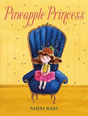 Pineapple Princess Sabina Hahn 9781250798367