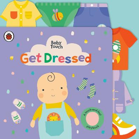 Get Dressed: A Touch-and-Feel Playbook Ladybird 9780241559055