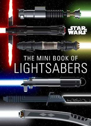 Star Wars: Mini Book of Lightsabers Insight Editions 9781647225735