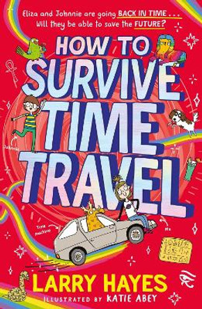 How to Survive Time Travel Larry Hayes 9781471198366