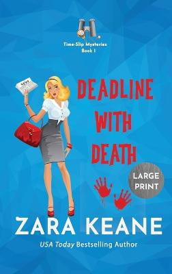Deadline with Death (Time-Slip Mysteries, Book 1) Zara Keane 9783039380251