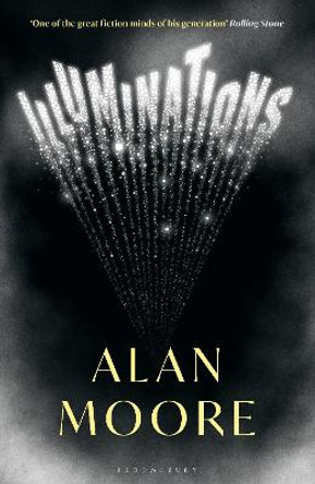 Illuminations: The Top 5 Sunday Times Bestseller Alan Moore 9781526643155