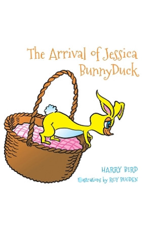 The Arrival of Jessica BunnyDuck Harry Bird 9781398462779