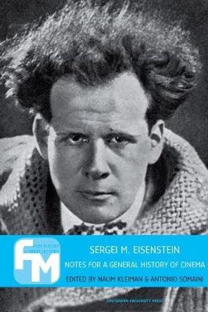 Sergei M. Eisenstein: Notes for a General History of Cinema Margo Shohl Rosen 9789089642837