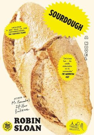 Sourdough (with Bonus Story the Suitcase Clone) Robin Sloan 9781250869692