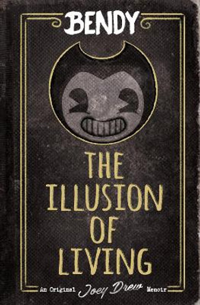Bendy: The Illusion of Living Adrienne Kress 9781338715880