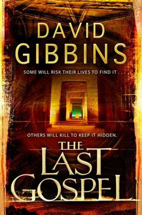 The Last Gospel David Gibbins 9780755347346