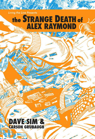 The Strange Death of Alex Raymond Dave Sim 9781736860502