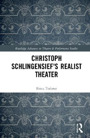 Christoph Schlingensief's Realist Theater Ilinca Todorut 9780367487539
