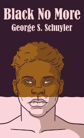 Black No More Hardcover by George S Schuyler