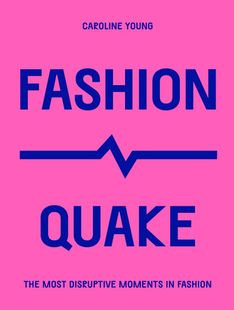 FashionQuake by Caroline Young