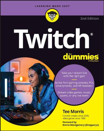 Twitch For Dummies Tee Morris 9781119901570