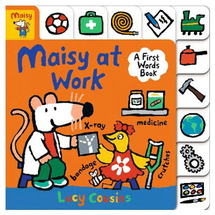 Maisy at Work: A First Words Book Lucy Cousins 9781536224429