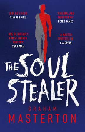 The Soul Stealer: The master of horror and million copy seller with his new must-read Halloween thriller Graham Masterton 9781801103954