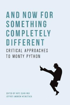 And Now for Something Completely Different by Kate Egan