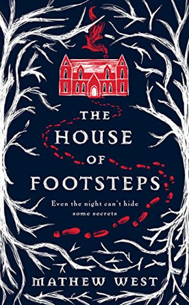 The House of Footsteps Mathew West 9780008472931