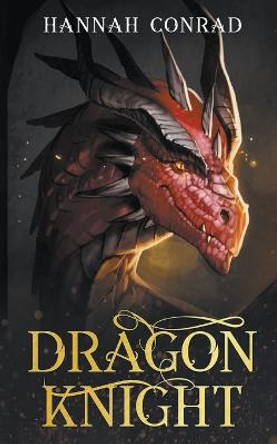 Dragon Knight Hannah Conrad 9798201681159