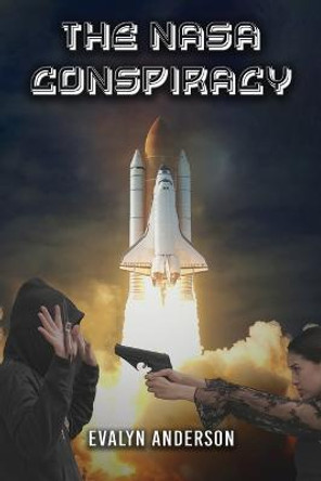The NASA Conspiracy Evalyn Anderson 9781958554180