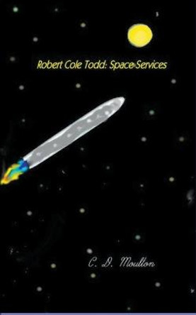 Robert Cole Todd . Space Services by C D Moulton