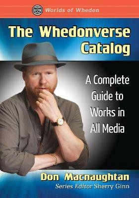 The Whedonverse Catalog by Don Macnaughtan