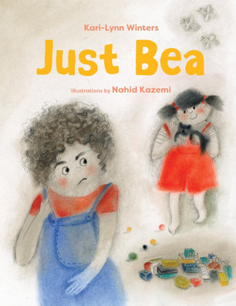 Just Bea by Kari-Lynn Winters