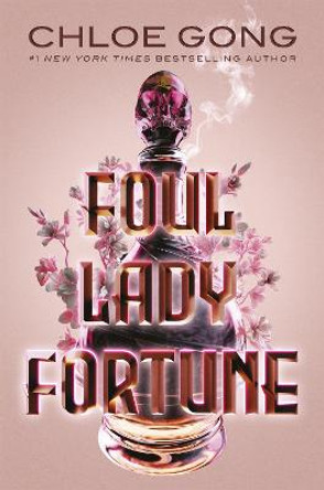 Foul Lady Fortune: From the #1 New York Times bestselling author of These Violent Delights and Our Violent Ends Chloe Gong 9781529380262