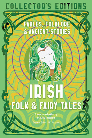 Irish Folk & Fairy Tales: Ancient Wisdom, Fables & Folkore Dr. Kelly Fitzgerald 9781804172285