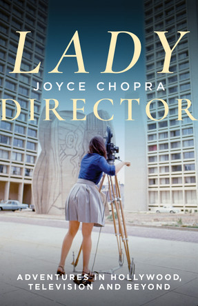 Lady Director by Joyce Chopra