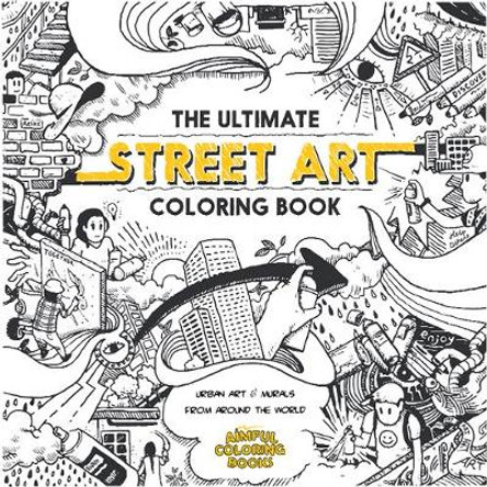 The Ultimate Street Art Coloring Book: Lite Edition Diego Orlandini 9780997248579