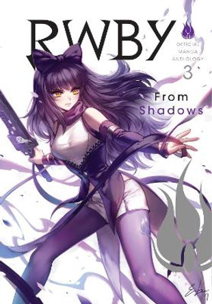 RWBY: Official Manga Anthology, Vol. 3: From Shadows Rooster Teeth Productions 9781974702817