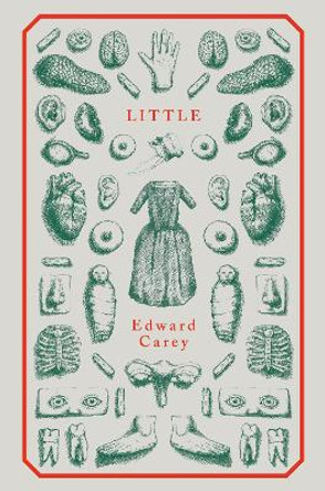 Little: (Special Edition) Edward Carey 9781913547493