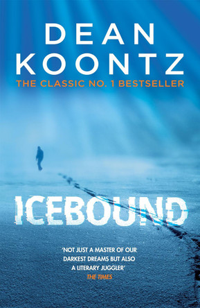 Icebound: A chilling thriller of a race against time Dean Koontz 9781472248367