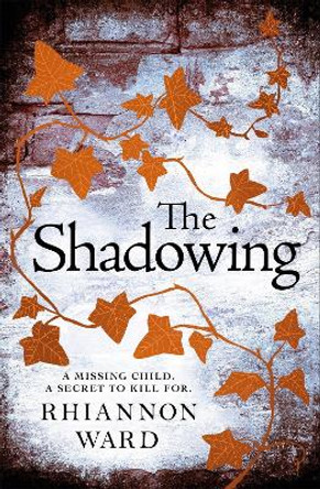 The Shadowing Rhiannon Ward 9781409192213