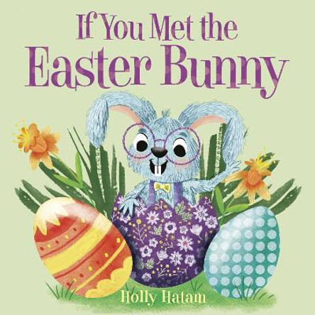 If You Met the Easter Bunny Holly Hatam 9780593375013