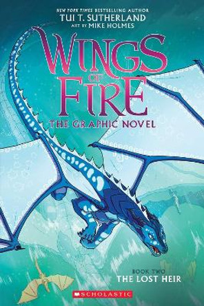 The Lost Heir (Wings of Fire Graphic Novel #2) Mike Holmes 9780545942201